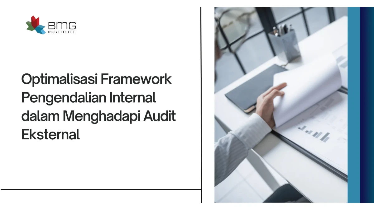 Optimalisasi Framework Pengendalian Internal dalam Menghadapi Audit Eksternal thumbnail